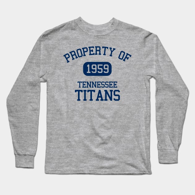 Property of Tennessee Titans Long Sleeve T-Shirt by Funnyteesforme